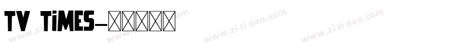 TV Times字体转换